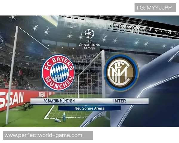 意甲焦点战：拜仁狂胜国米五球绝杀瞬间震撼全场