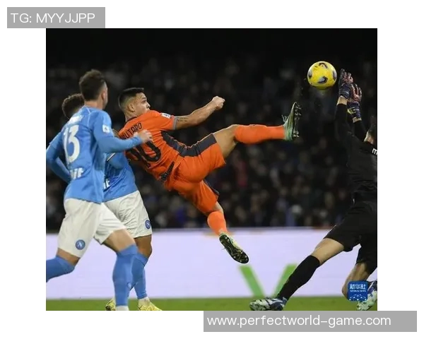 意甲精彩对决国米逆转那不勒斯点球大战引发全场狂欢与十大进球回顾